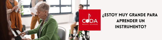 ¿Estoy muy grande para aprender un instrumento?